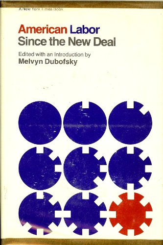 Beispielbild fr American Labor since the New Deal zum Verkauf von Better World Books