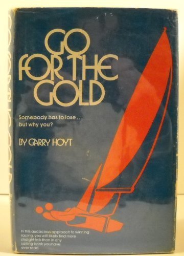 Stock image for Go for the gold;: Somebody has to lose . but why you? for sale by ThriftBooks-Atlanta