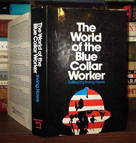 Imagen de archivo de The World of the Blue-Collar Worker a la venta por Better World Books