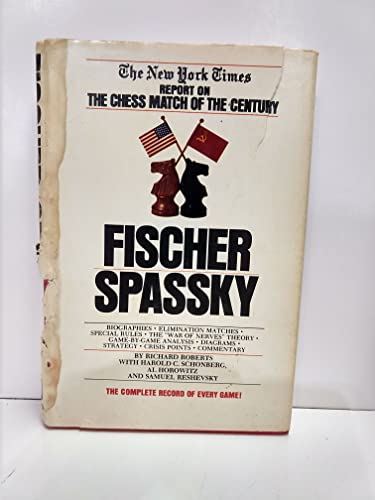 Imagen de archivo de Fischer/Spassky: The New York Times Report on the Chess Match of the Century a la venta por Wonder Book