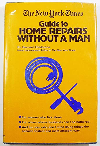 Imagen de archivo de The New York times guide to home repairs without a man a la venta por SecondSale