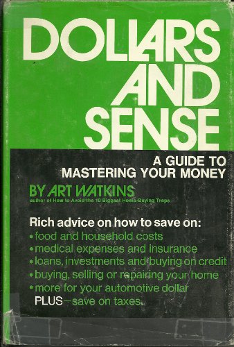 Dollars and Sense: A Guide to Mastering Your Money