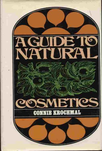 Stock image for A guide to natural cosmetics for sale by Half Price Books Inc.