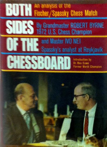 9780812903799: Both Sides of the Chessboard;: An Analysis of the Fischer / Spassky Chess Match