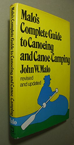 Stock image for Malo's complete guide to canoeing and canoe-camping for sale by HPB Inc.