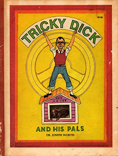 Imagen de archivo de Tricky Dick and his pals: Comical stories, all in the manner of Dr. Heinrich Hoffmann's Der Struwwelpeter a la venta por Wonder Book