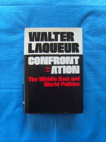 Confrontation: The Middle East and World Politics (9780812904543) by Laqueur, Walter