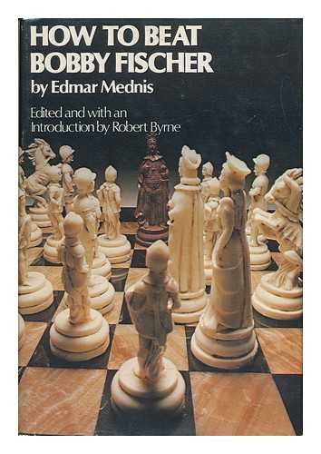 Beispielbild fr How to Beat Bobby Fischer zum Verkauf von BooksRun