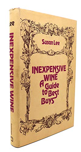 Stock image for Inexpensive Wine: A Guide to Best Buys for sale by J. Lawton, Booksellers