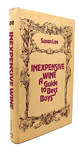 Stock image for Inexpensive Wine: A Guide to Best Buys for sale by Wonder Book