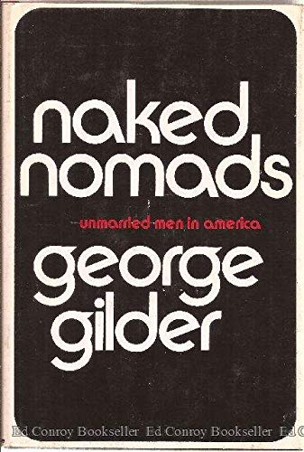 Imagen de archivo de Naked Nomads: Unmarried Men in America a la venta por HPB-Diamond