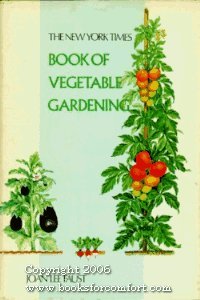 Imagen de archivo de The New York Times Book of Vegetable Gardening a la venta por Better World Books