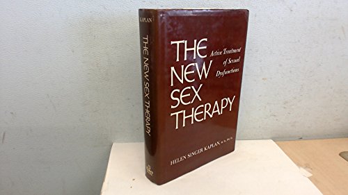 9780812905021: New Sex Therapy: Active Treatment of Sexual Dysfunctions