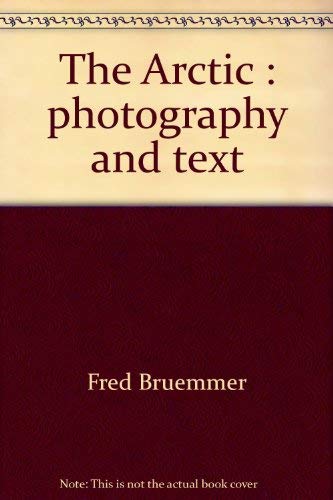 9780812905083: The Arctic: Photography and Text