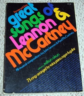 Beispielbild fr Great Songs of Lennon & Mccartney: 73 Songs Arranged for Voice, Piano, Organ & Guitar zum Verkauf von BookResQ.