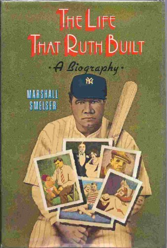 Beispielbild fr The life that Ruth built: A biography zum Verkauf von Front Cover Books