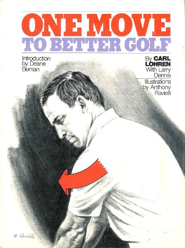 9780812905588: One Move to Better Golf by Carl Lohren, Larry Dennis (1975) Hardcover