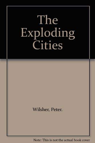 Imagen de archivo de The Exploding Cities a la venta por Better World Books