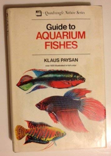 Guide to Aquarium Fishes (Quadrangle nature series)