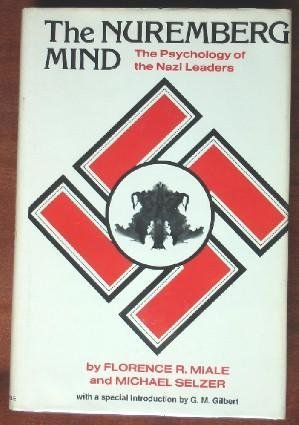 Beispielbild fr The Nuremberg mind: The psychology of the Nazi leaders (Monograph - Brooklyn College of the City University of New York, Research Center for Interdisciplinary Applications of Psychoanalysis ; 1) zum Verkauf von HPB Inc.