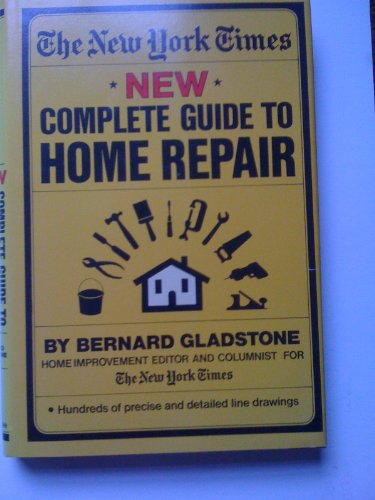 Beispielbild fr The New York Times New Complete Guide to Home Repair zum Verkauf von Wonder Book