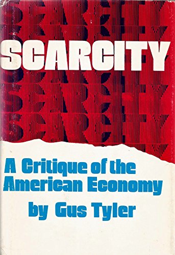 Imagen de archivo de Scarcity: A critique of the American economy a la venta por SecondSale