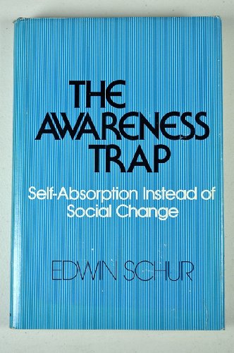 9780812906271: The awareness trap: Self-absorption instead of social change