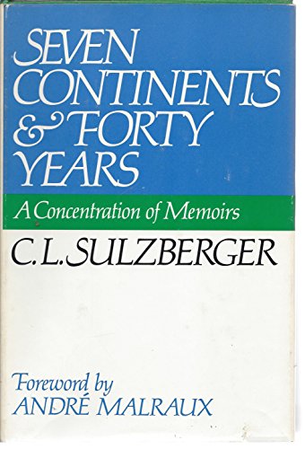 Beispielbild fr Seven Continents and Forty Years : A Concentration of Memoirs zum Verkauf von Better World Books