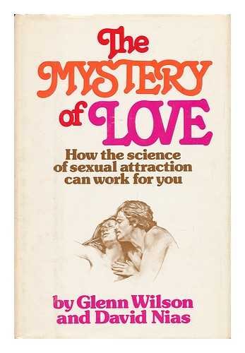 9780812906578: The mystery of love: How the science of sexual attraction can work for you