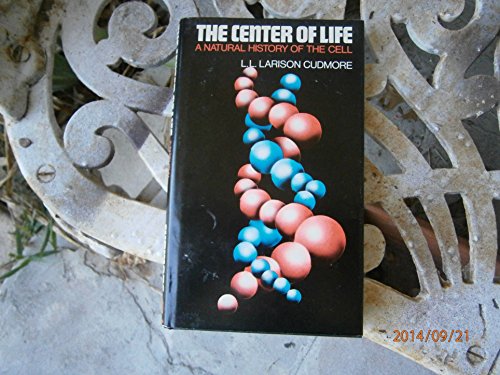 Beispielbild fr The center of life: A natural history of the cell zum Verkauf von SecondSale