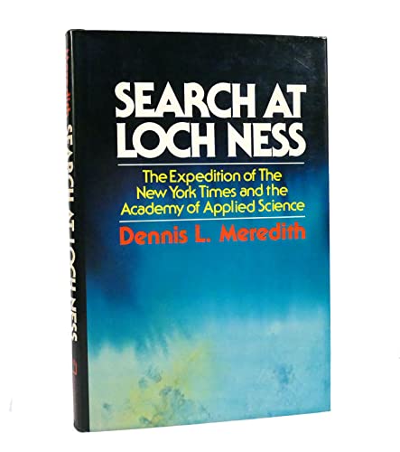 Search at Loch Ness; The Expedition of the New York Times and the Academy of Applied Science