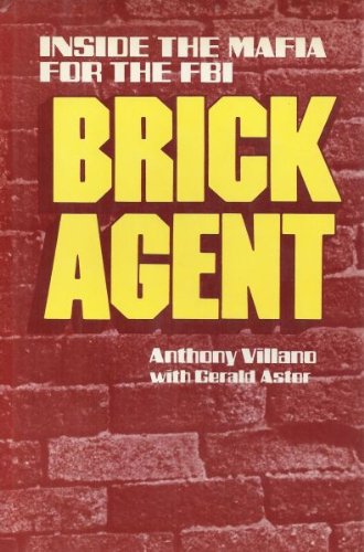 Beispielbild fr Brick agent: Inside the Mafia for the FBI zum Verkauf von Front Cover Books