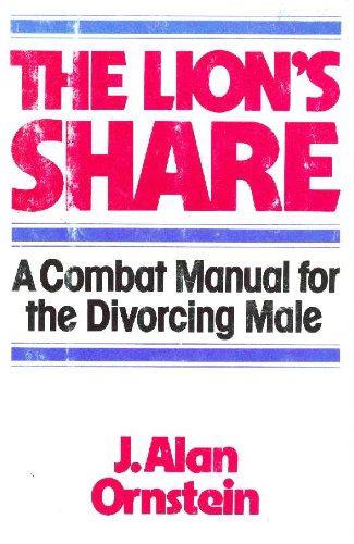 ISBN 9780812907544 product image for The Lion's Share: A Combat Manual for the Divorcing Male | upcitemdb.com