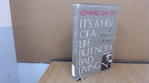 9780812907858: It's a Hell of a Life, but Not a Bad Living / Edward Dmytryk
