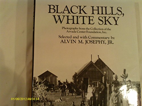 Stock image for Black Hills, White Sky: Photographs from the Collection of the Arvada Center Foundation, Inc. for sale by Sutton Books