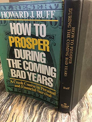 Stock image for How to prosper during the coming bad years for sale by Your Online Bookstore