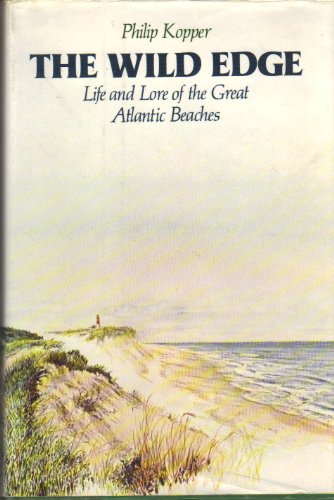 Stock image for The Wild Edge: Life and Lore of the Great Atlantic Beaches for sale by Wonder Book