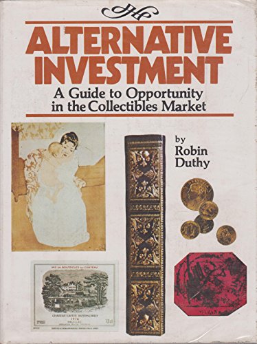 Imagen de archivo de Alternative investment : a guide to opportunity in the collectibles market a la venta por J. Lawton, Booksellers