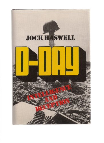 D-Day: Intelligence and Deception. - Haswell, Jock.