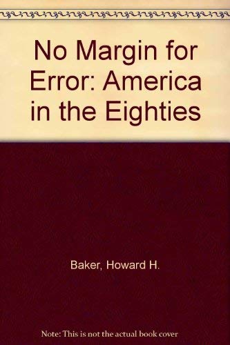 Stock image for No Margin for Error: America in the Eighties for sale by Better World Books