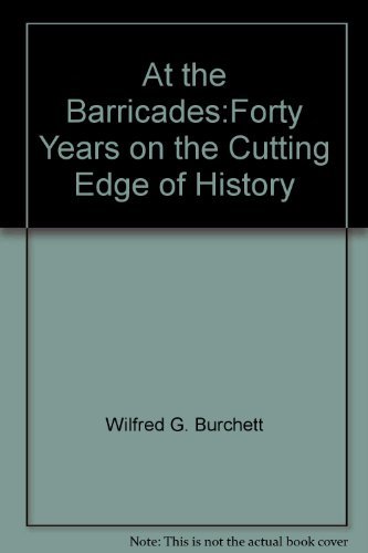 Stock image for At the Barricades: Forty Years on the Cutting Edge of History for sale by ThriftBooks-Dallas