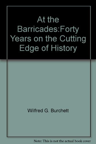 

At the Barricades : Forty Years on the Cuttting Edge of History