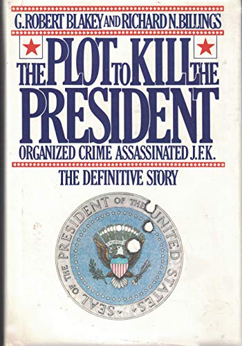 Imagen de archivo de The Plot to Kill the President a la venta por gwdetroit