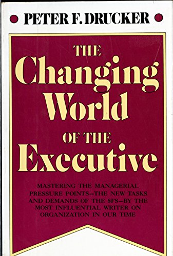 Stock image for The Changing World of the Executive for sale by Once Upon A Time Books