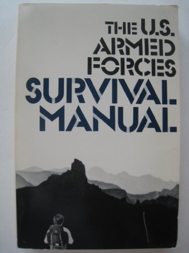 Beispielbild fr The U.S. Armed Forces Survival Manual zum Verkauf von Wonder Book