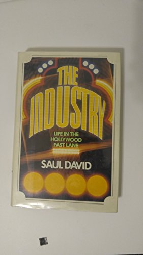 Beispielbild fr The Industry : Life in the Hollywood Fast Lane zum Verkauf von Better World Books
