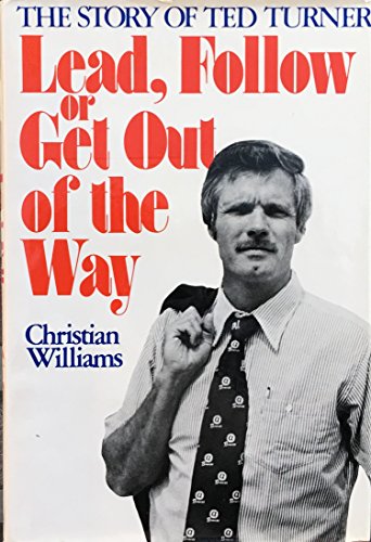 Beispielbild fr Lead, Follow or Get Out of the Way zum Verkauf von Better World Books