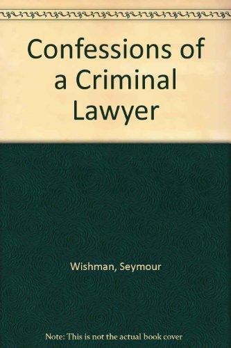 Beispielbild fr Confessions of a Criminal Lawyer zum Verkauf von Better World Books