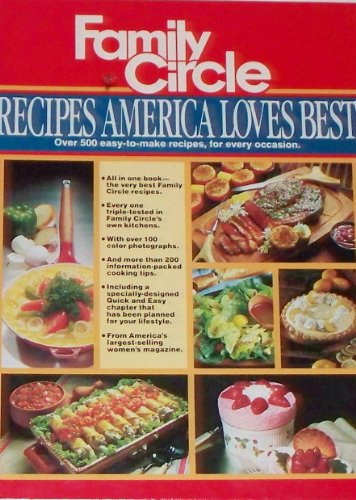 9780812910087: Family Circle Recipes America Loves Best