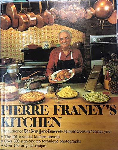 9780812910230: Pierre Franey's Kitchen / by Pierre Franey with Richard Flaste ; Photographs by Arnold Rosenberg